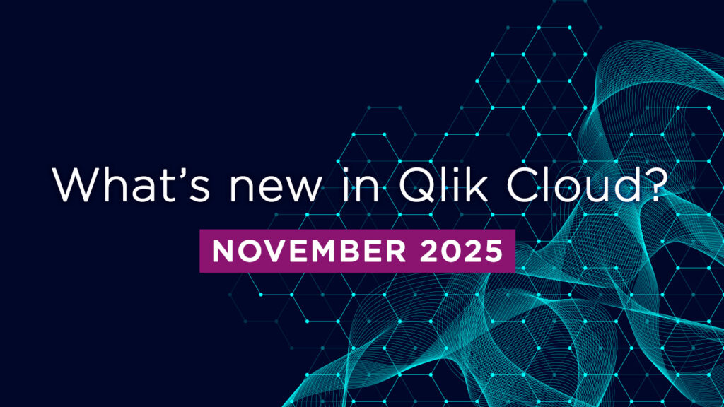 What’s New in Qlik Cloud – November 2025