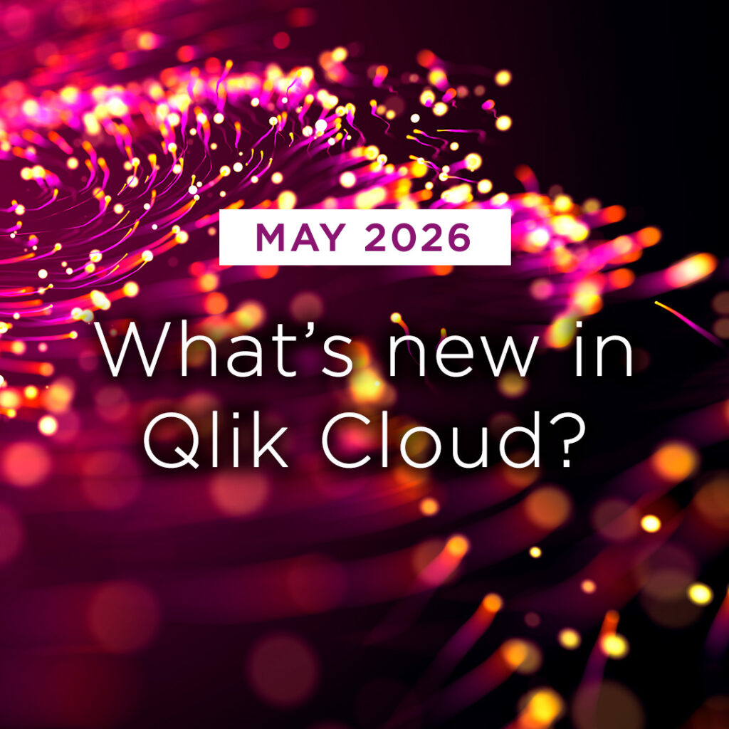 What’s New in Qlik Cloud – May 2026