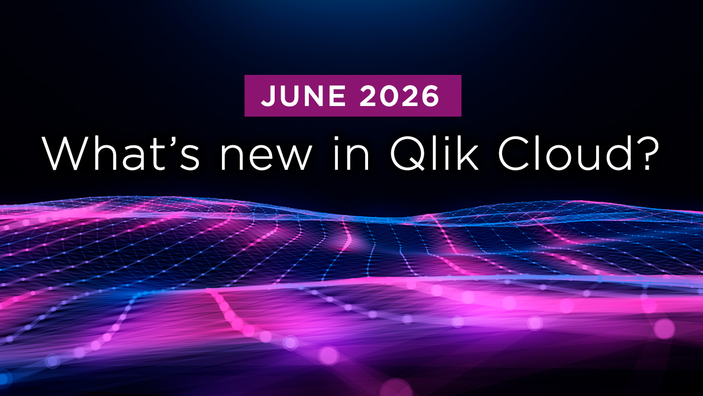 Climber Blog: What's New in Qlik Cloud June 2026