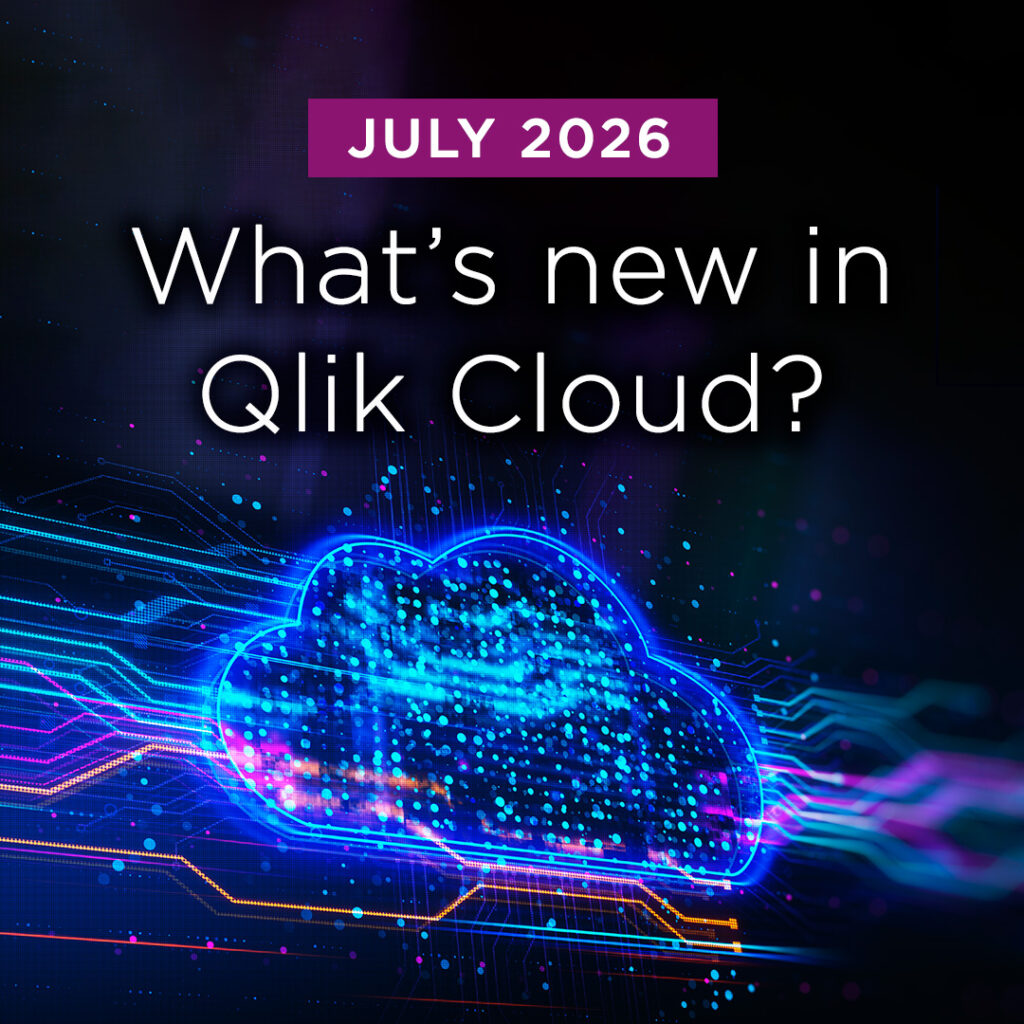 What’s New in Qlik Cloud – July 2026