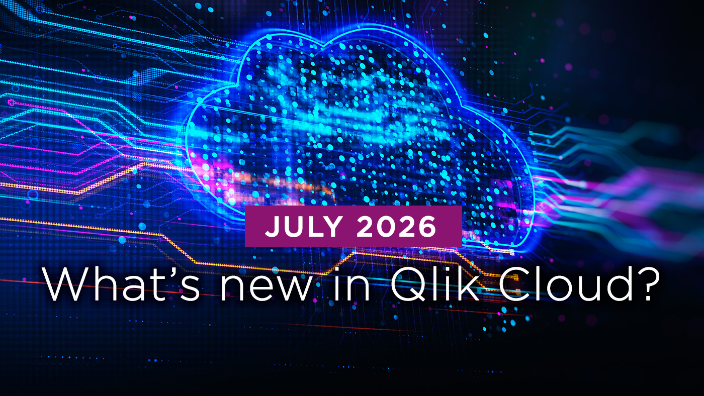 Climber Blog: What's New in Qlik Cloud July 2026